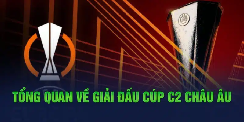 Kinh nghiệm soi kèo cúp C2 - châu âu